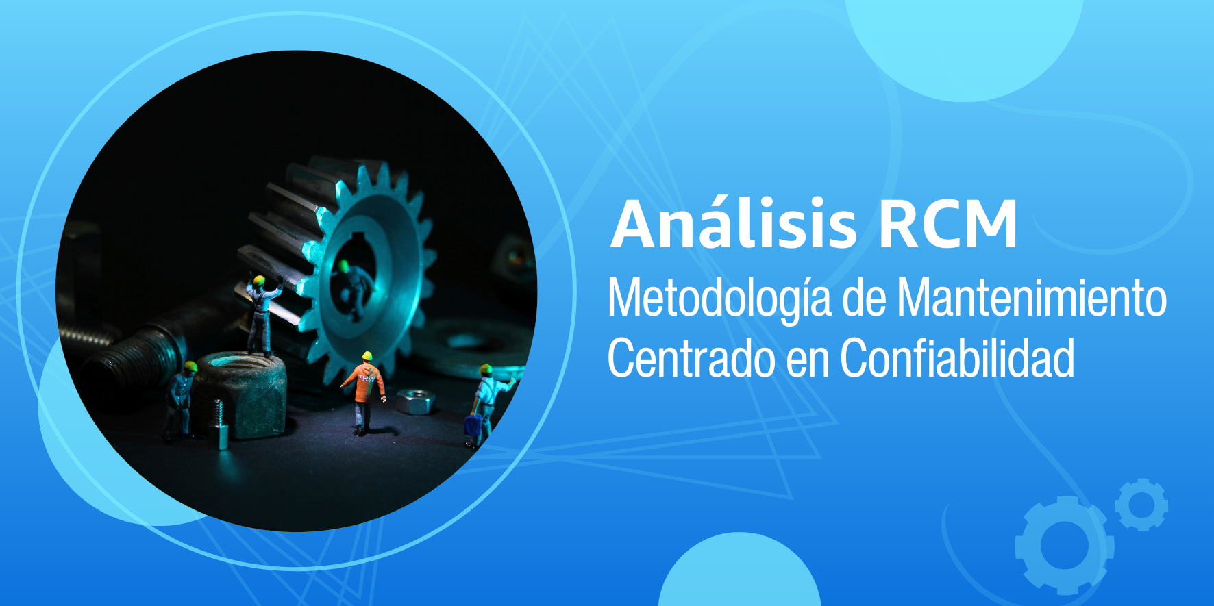 Análisis RCM (Mantenimiento Centrado en la Confiabilidad)