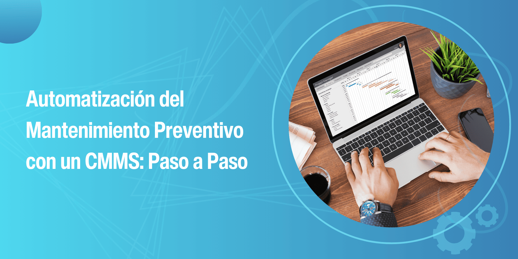 Automatización del Mantenimiento Preventivo con un CMMS