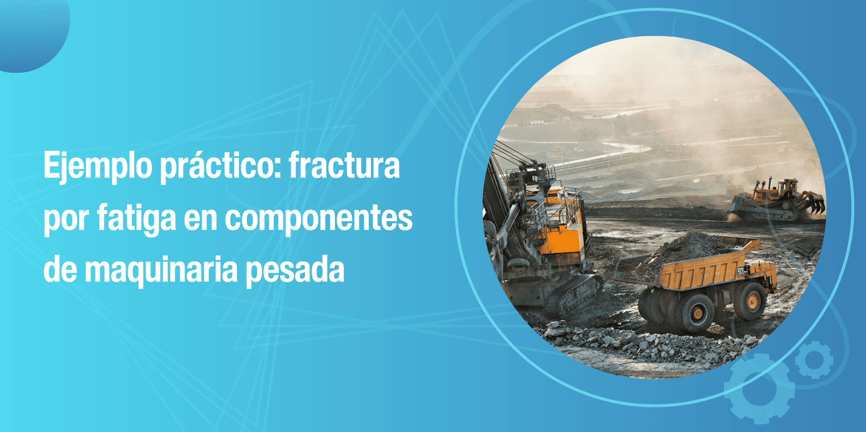 Fractura por fatiga en maquinaria