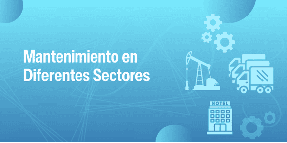 Imagen ilustrativa de mantenimiento en diferentes sectores industriales